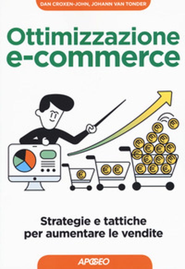 Ottimizzazione e-commerce. Strategie e tattiche per aumentare le vendite - Librerie.coop Ottimizzazione e-commerce. Strategie e tattiche per aumentare le vendite - Librerie.coop