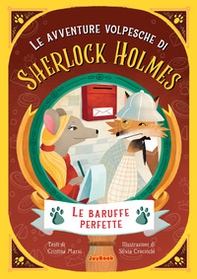 Le baruffe perfette. Le avventure volpesche di Sherlock Holmes - Librerie.coop