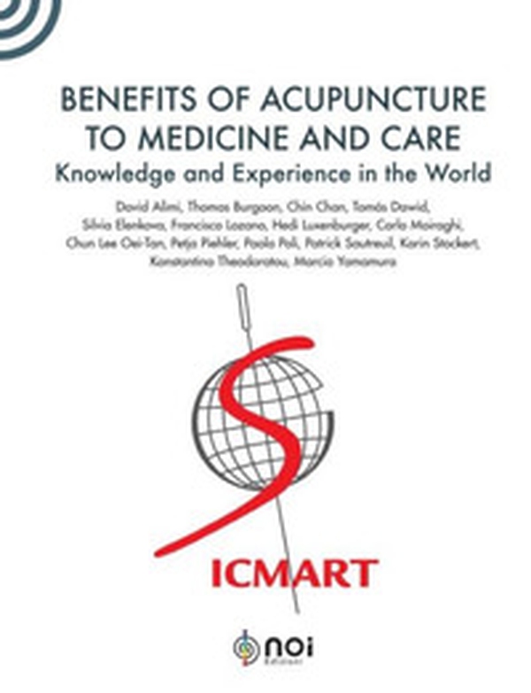 Benefits of acupuncture to medicine and care. Knowledge and experience in the world - Librerie.coop Benefits of acupuncture to medicine and care. Knowledge and experience in the world - Librerie.coop