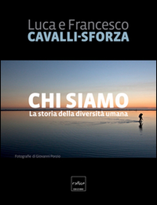 Chi siamo. La storia della diversità umana - Librerie.coop Chi siamo. La storia della diversità umana - Librerie.coop