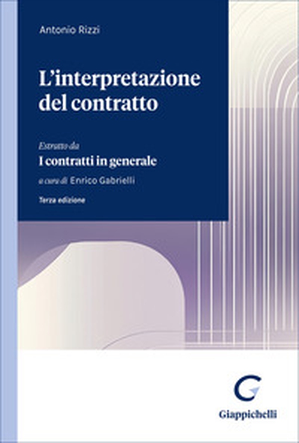 L'interpretazione del contratto. Estratto da «I contratti in generale» - Librerie.coop
