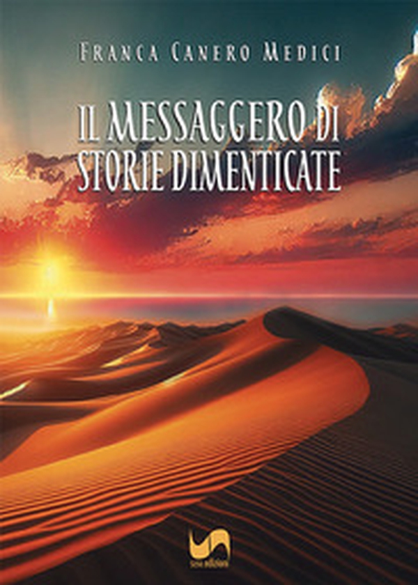 Il messaggero di storie dimenticate - Librerie.coop