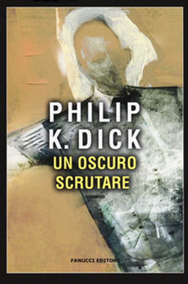 Un oscuro scrutare - Librerie.coop Un oscuro scrutare - Librerie.coop