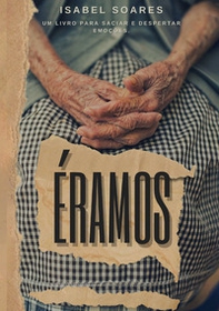 Éramos. Um livro para saciar e despertar emoções - Librerie.coop