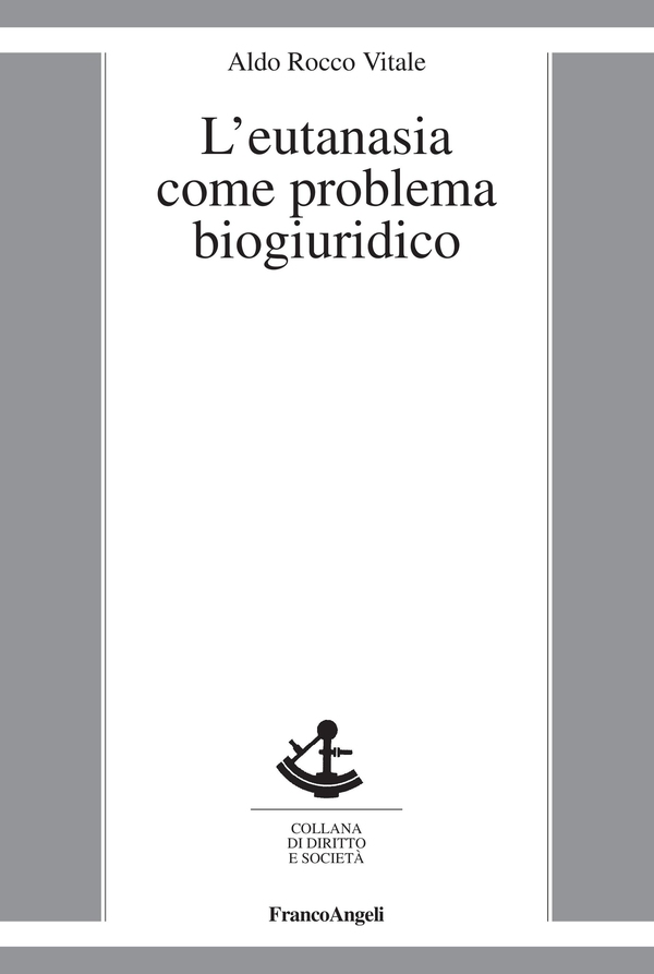 L'eutanasia come problema biogiuridico - Librerie.coop L'eutanasia come problema biogiuridico - Librerie.coop
