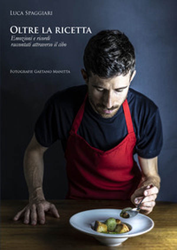 Oltre la ricetta. Emozioni e ricordi attraverso il cibo - Librerie.coop Oltre la ricetta. Emozioni e ricordi attraverso il cibo - Librerie.coop