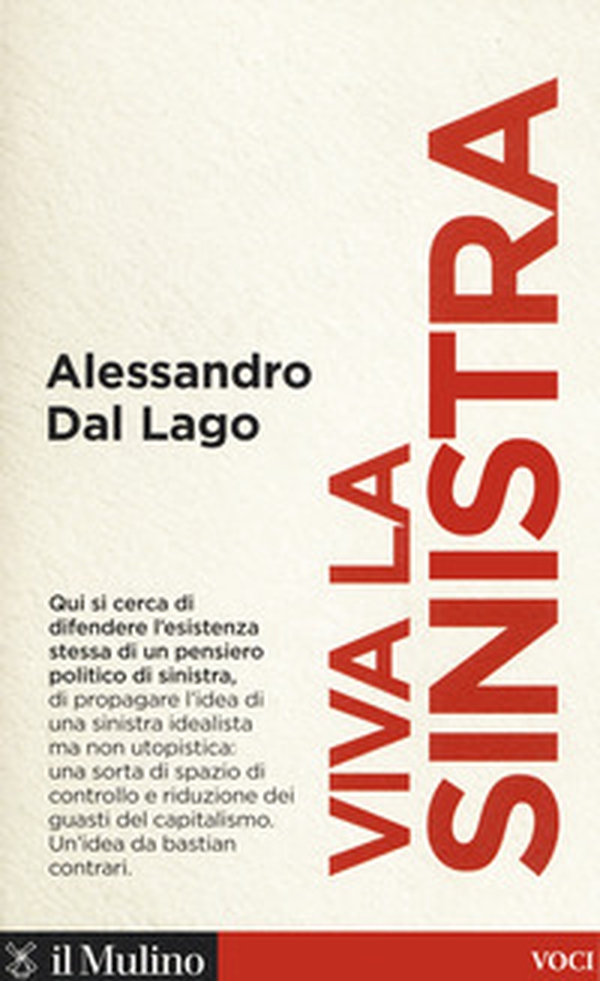 Viva la sinistra. Il futuro di un'idea - Librerie.coop Viva la sinistra. Il futuro di un'idea - Librerie.coop