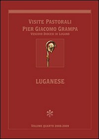 Visite pastorali Pier Giacomo Grampa. Luganese - Librerie.coop