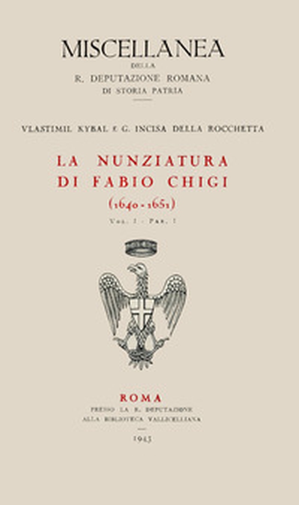 La nunziatura di Fabio Chigi (1640-1651) - Librerie.coop La nunziatura di Fabio Chigi (1640-1651) - Librerie.coop