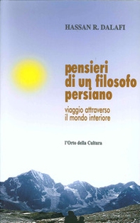 Pensieri di un filosofo persiano. Viaggio attraverso il mondo interiore - Librerie.coop