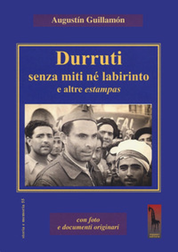 Durruti senza miti né labirinto e altre estampas - Librerie.coop Durruti senza miti né labirinto e altre estampas - Librerie.coop