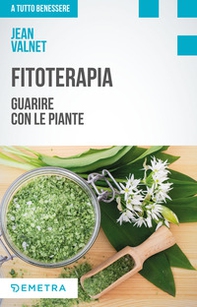 Fitoterapia. Guarire con le piante - Librerie.coop Fitoterapia. Guarire con le piante - Librerie.coop