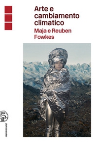 Arte e cambiamento climatico - Librerie.coop