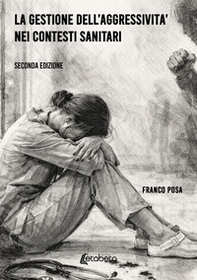 La gestione dell'aggressività nei contesti sanitari - Librerie.coop