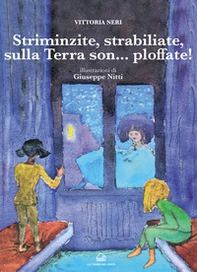Striminzite, strabiliate sulla terra son... Ploffate! - Librerie.coop