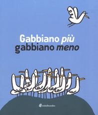 Gabbiano più gabbiano meno - Librerie.coop Gabbiano più gabbiano meno - Librerie.coop