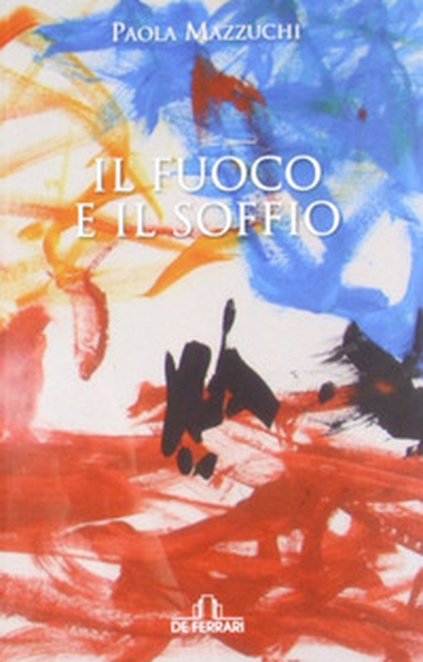 Il fuoco e il soffio - Librerie.coop Il fuoco e il soffio - Librerie.coop