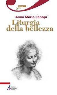 Liturgia della bellezza - Librerie.coop Liturgia della bellezza - Librerie.coop