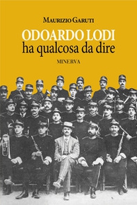 Odoardo Lodi ha qualcosa da dire - Librerie.coop