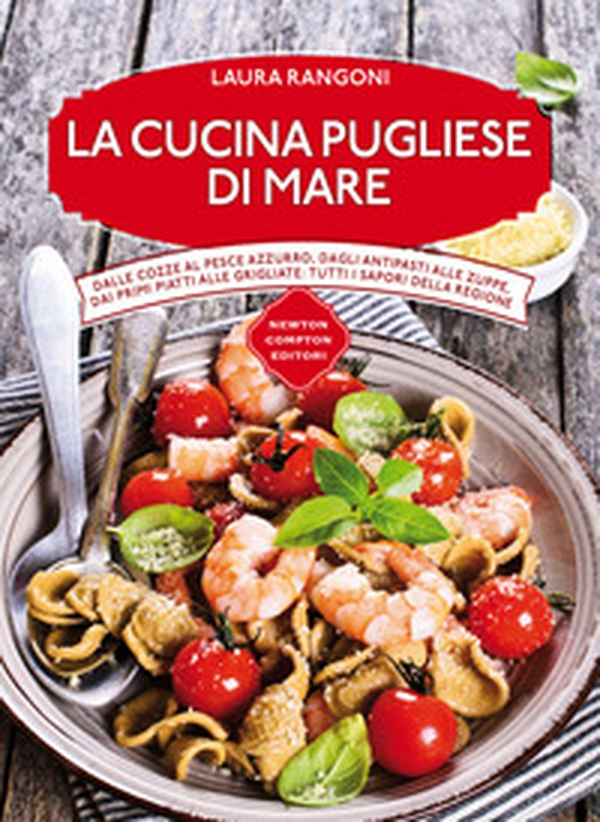 La cucina pugliese di mare - Librerie.coop La cucina pugliese di mare - Librerie.coop