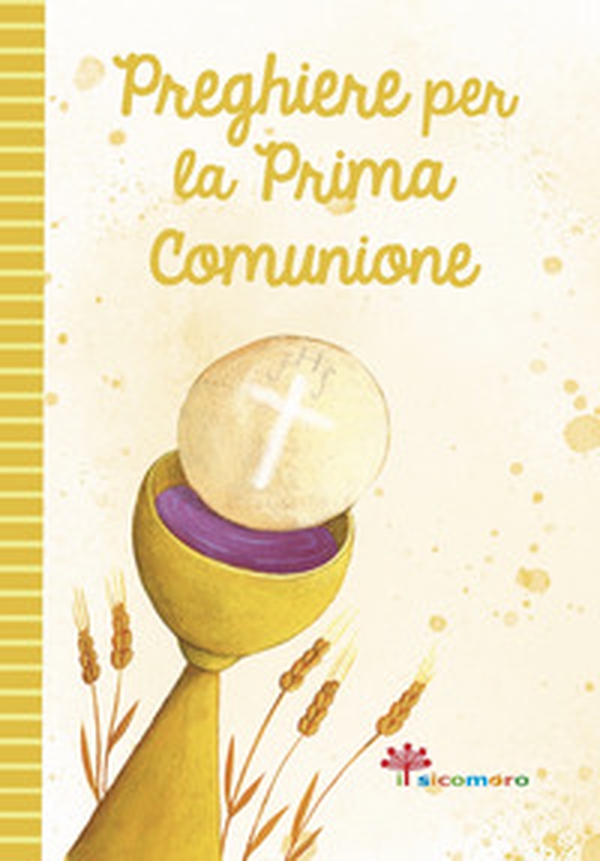 Preghiere per la prima comunione - Librerie.coop Preghiere per la prima comunione - Librerie.coop