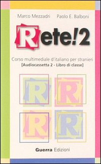 Rete! 2. Corso multimediale di italiano per stranieri. Libro di classe. Due audiocassette - Librerie.coop Rete! 2. Corso multimediale di italiano per stranieri. Libro di classe. Due audiocassette - Librerie.coop