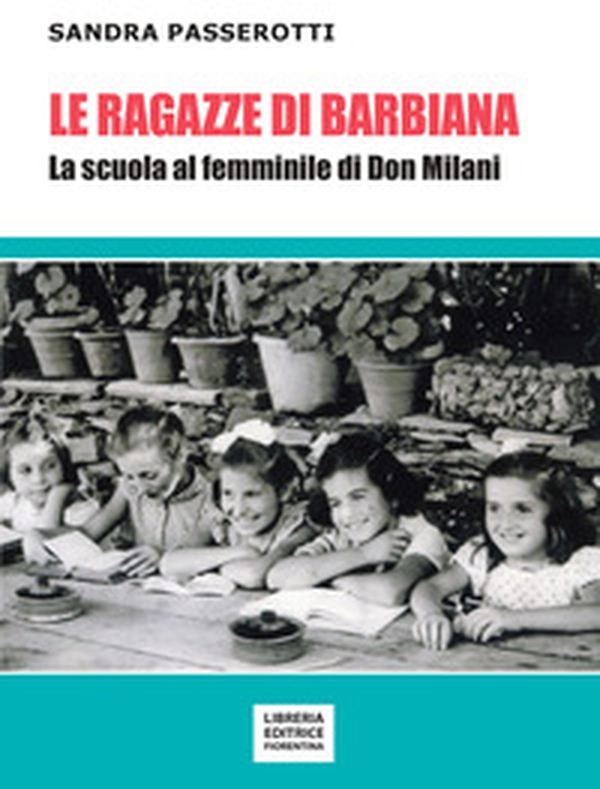 Le ragazze di Barbiana. La scuola al femminile di Don Milani - Librerie.coop Le ragazze di Barbiana. La scuola al femminile di Don Milani - Librerie.coop