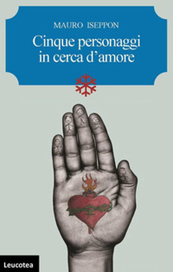 Cinque personaggi in cerca d'amore - Librerie.coop Cinque personaggi in cerca d'amore - Librerie.coop