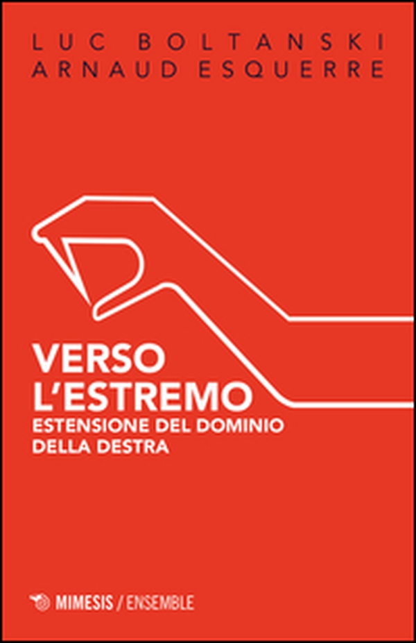 Verso l'estremo. Estensione del dominio della destra - Librerie.coop Verso l'estremo. Estensione del dominio della destra - Librerie.coop