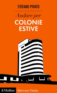 Andare per colonie estive - Librerie.coop