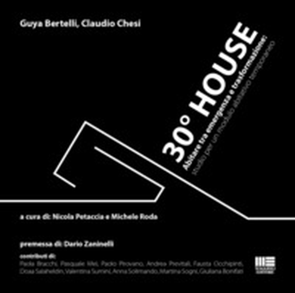 30° house. Abitare tra emergenza e trasformazione: studio per un modulo abitativo temporaneo - Librerie.coop 30° house. Abitare tra emergenza e trasformazione: studio per un modulo abitativo temporaneo - Librerie.coop