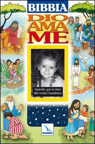 Dio ama me. Bibbia - Librerie.coop