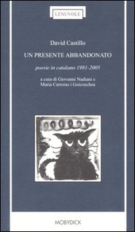 Un presente abbandonato. Poesie in catalano 1981-2005 - Librerie.coop