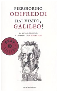 Hai vinto, Galileo! La vita, il pensiero, il dibattito su scienza e fede - Librerie.coop Hai vinto, Galileo! La vita, il pensiero, il dibattito su scienza e fede - Librerie.coop
