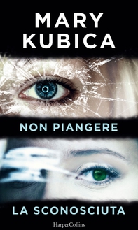 Non piangere | La sconosciuta (Cofanetto) - Librerie.coop Non piangere | La sconosciuta (Cofanetto) - Librerie.coop