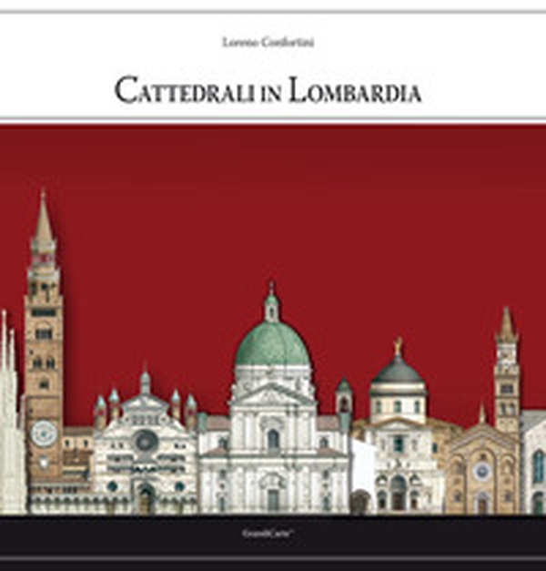 Cattedrali in Lombardia - Librerie.coop Cattedrali in Lombardia - Librerie.coop