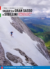 Skialp tra Gran Sasso e Sibillini Appennino ripido ed esplorativo - Librerie.coop