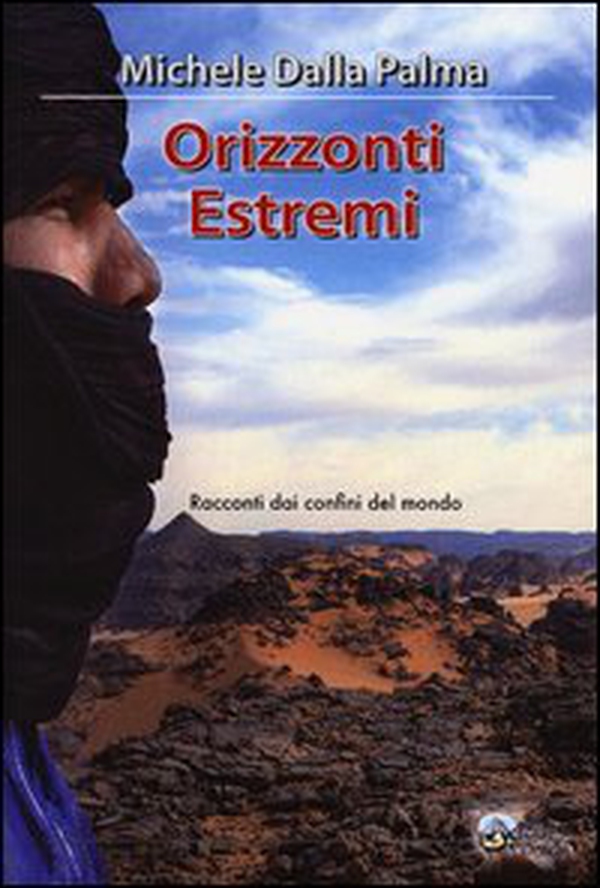 Orizzonti estremi. Racconti dai confini del mondo - Librerie.coop Orizzonti estremi. Racconti dai confini del mondo - Librerie.coop