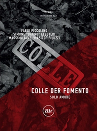 Colle der fomento. Solo amore - Librerie.coop Colle der fomento. Solo amore - Librerie.coop
