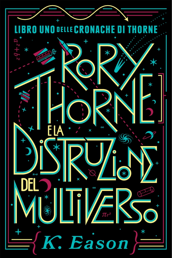 Rory Thorne e la Distruzione del Multiverso - Librerie.coop Rory Thorne e la Distruzione del Multiverso - Librerie.coop