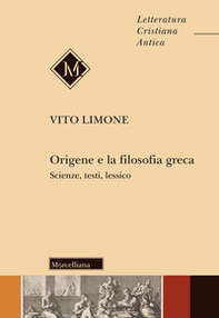 Origene e la filosofia greca. Scienze, testi, lessico - Librerie.coop