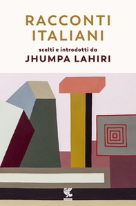 Racconti italiani scelti e introdotti da Jhumpa Lahiri - Librerie.coop
