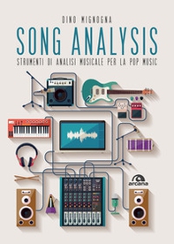 Song analysis. Strumenti di analisi musicale per la pop music - Librerie.coop