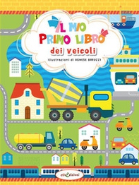 Il mio primo libro dei veicoli - Librerie.coop