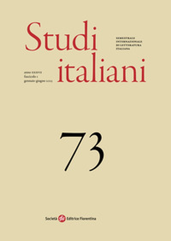 Studi italiani. Semestrale internazionale di letteratura italiana - Vol. 73 - Librerie.coop Studi italiani. Semestrale internazionale di letteratura italiana - Vol. 73 - Librerie.coop