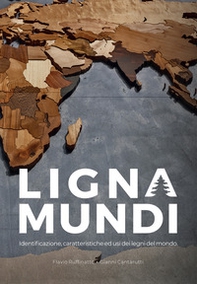 Lignamundi. Identificazione, caratteristiche ed usi dei legni del mondo - Librerie.coop Lignamundi. Identificazione, caratteristiche ed usi dei legni del mondo - Librerie.coop