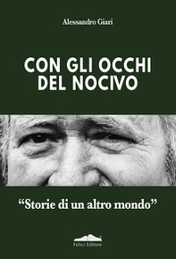 Con gli occhi del nocivo. «Storie di un altro mondo» - Librerie.coop