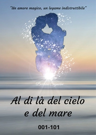 Al di là del cielo e del mare. 001-101 - Librerie.coop