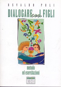 Dialogare con i figli. Metodo ed esercitazioni - Librerie.coop
