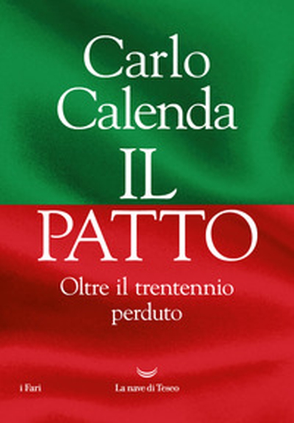 Il patto. Oltre il trentennio perduto - Librerie.coop Il patto. Oltre il trentennio perduto - Librerie.coop
